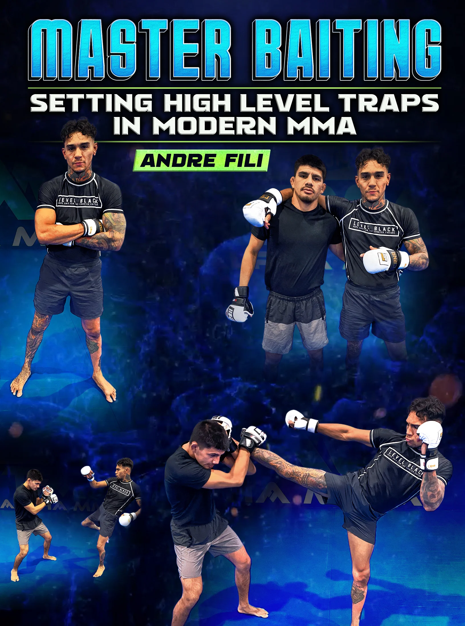 Master Baiting: Setting High Level Traps In Modern MMA by Andre Fili